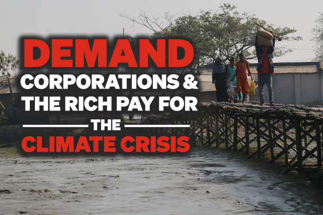 A graphic which reads: 'Demand corporations & the rich pay for the climate crisis' in bold red and white text. Behind the graphic is an image of people walking across a bridge. The bridge stands on visibly dried up land.