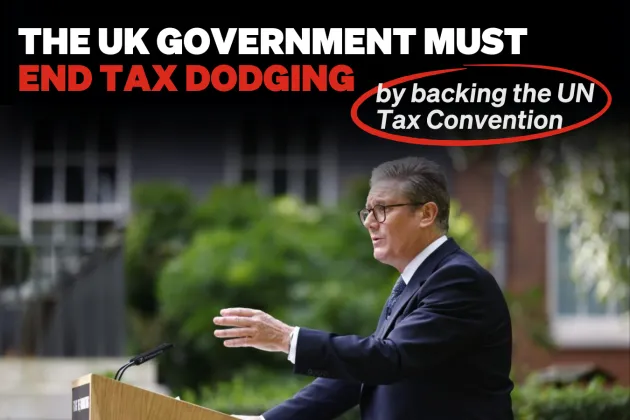 Kier Starmer giving a speech. Above him, text reads: 'The UK Government must end tax dodging by backing the UN Tax Convention'.