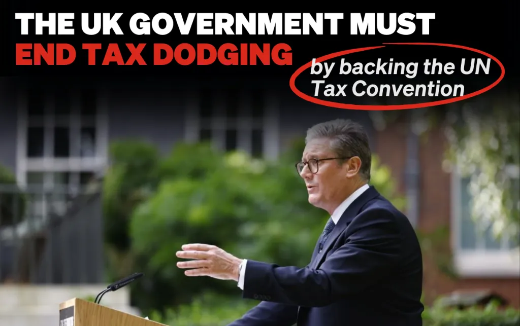 Kier Starmer giving a speech. Above him, text reads: 'The UK Government must end tax dodging by backing the UN Tax Convention'.