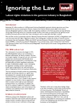 Ignoring the Law - Labour Rights Violations and the Bangladeshi Garment Industry.pdf